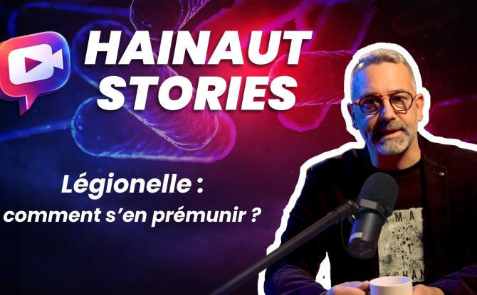 Hainaut Stories - Légionellose : comment s’en prémunir ?