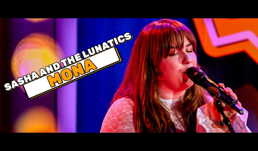 LIVE - SASHA AND THE LUNATICS - MONA