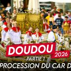 Doudou 2026 - Partie 1 - La Procession du Car d'Or