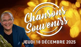 Chansons Souvenirs - 18 décembre 2025