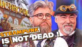 CHRONIQUE - Steampunk is not dead