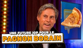INFO - Le Pagnon Borain bientôt IGP ?