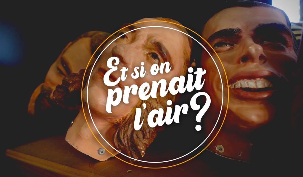 Et si on prenait l'air - La Fabrique de Théâtre